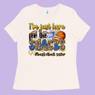 Im Just Here For The Snacks Basketball Sister Ladies Tee Designed By Zillion Design Studio