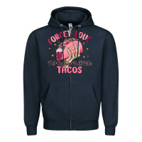 Navy forget love id rather fall into tacos Zipper Hoodie - MaliasSmallBusiness