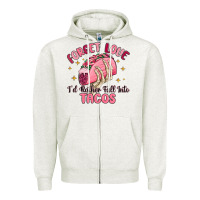 Oatmeal Heather forget love id rather fall into tacos Zipper Hoodie - MaliasSmallBusiness