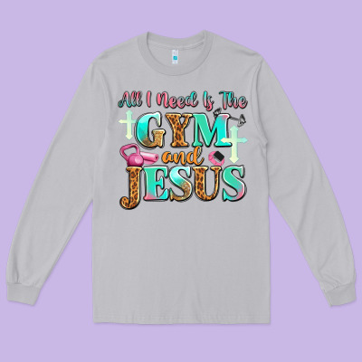 All I Need Is The Gym And Jesus Long Sleeve Tee Designed By Jahusdesignshop
