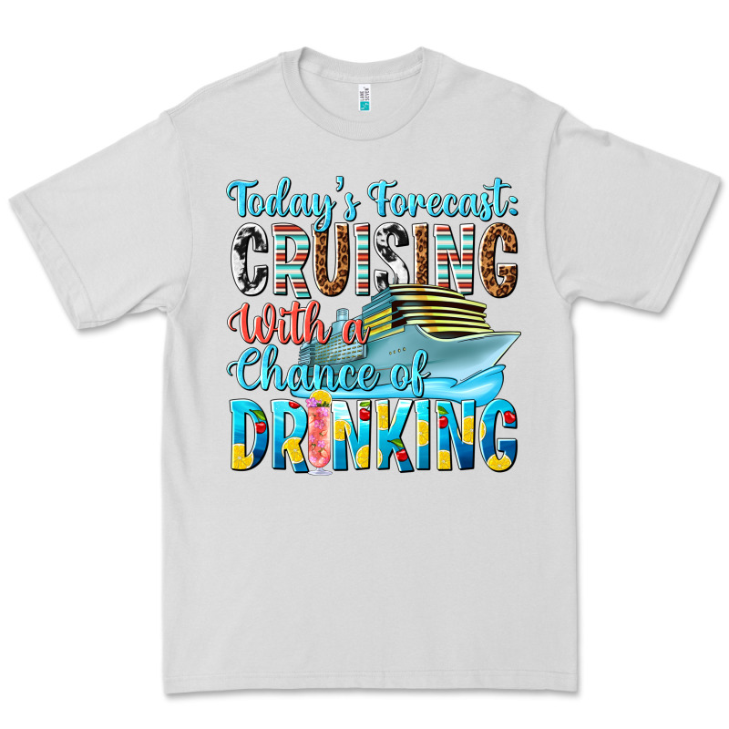 Todays Forecast  Cruising With A Chance Of Drinkin Premium Tee by texasbilliewilder | Teevron
