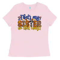 Bubblegum Pink that s my sister on that court Ladies Tee - Zillion Design Studio