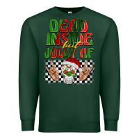 Sports Green dead inside but jolly af Premium Sweatshirt - BarkalooDesign