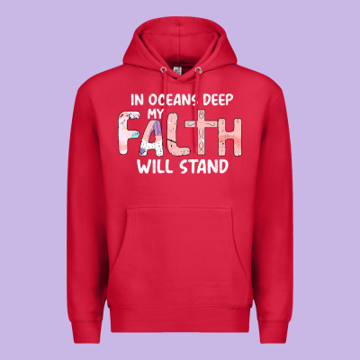 Oceans Deep My Faith Will Stand Premium Hoodie Designed By Bettercallsaul