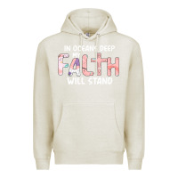 Oatmeal Heather Oceans Deep My Faith Will Stand Premium Hoodie - Bettercallsaul
