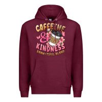 Burgundy caffeine and kindness brewtiful blend Premium Hoodie - JahusDesignShop