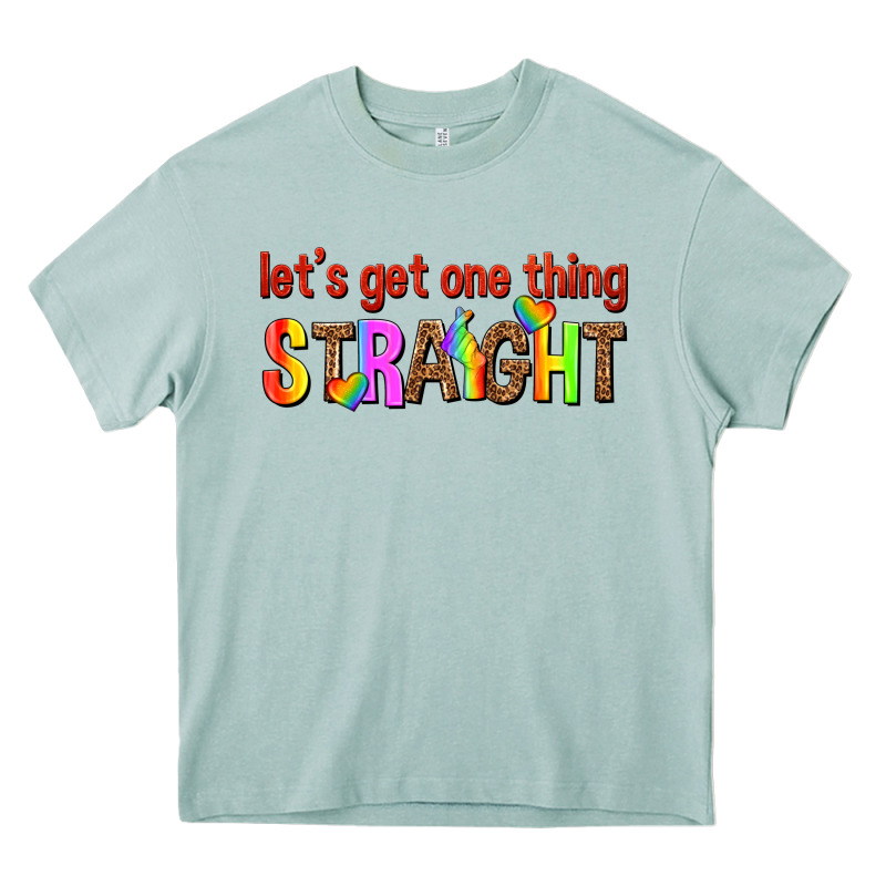 Lets Get One Thing Straight Heavy Core Tee by texasbilliewilder | Teevron