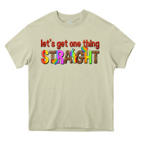 Mossy lets get one thing straight Heavy Core Tee - texasbilliewilder