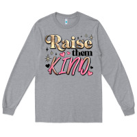 Heather Grey raise them kind Long Sleeve Tee - JahusDesignShop