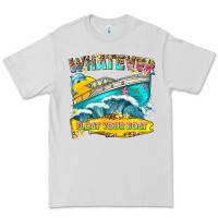 Dove Grey whatever float your boat Premium Tee - texasbilliewilder