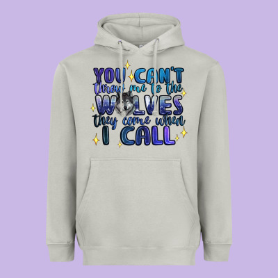You Cant Throw Me To The Wolves They Come When I C Heavyweight Hoodie Designed By Artiststas