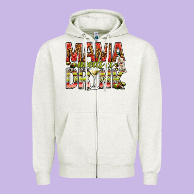 Mama Needs A Drink Zipper Hoodie Designed By Nancycooperartshop