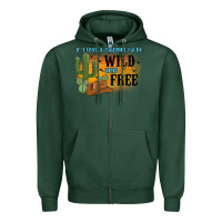 Sports Green if i was a cowgirl i d be wild and free Zipper Hoodie - MaliasSmallBusiness