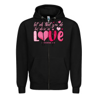 Black let all that you do be done in love Zipper Hoodie - MaliasSmallBusiness