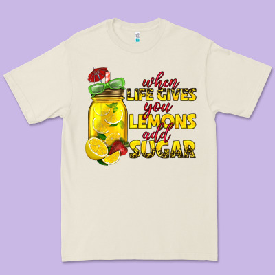 When Life Gives You Lemons Add Sugar Premium Tee Designed By Texasbilliewilder