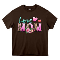 Chocolate Brown love mom Heavy Core Tee - Zillion Design Studio