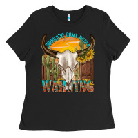 Black shouldve come with a warning Ladies Tee - texasbilliewilder