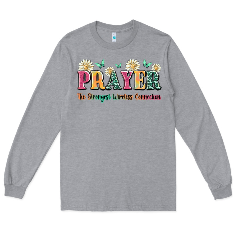 Prayer The Strongest Wireless Connection Long Sleeve Tee by JahusDesignShop | Teevron