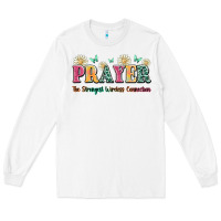 White prayer the strongest wireless connection Long Sleeve Tee - JahusDesignShop