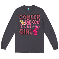 Cancer Picked The Wrong Girl Long Sleeve Tee | Teevron
