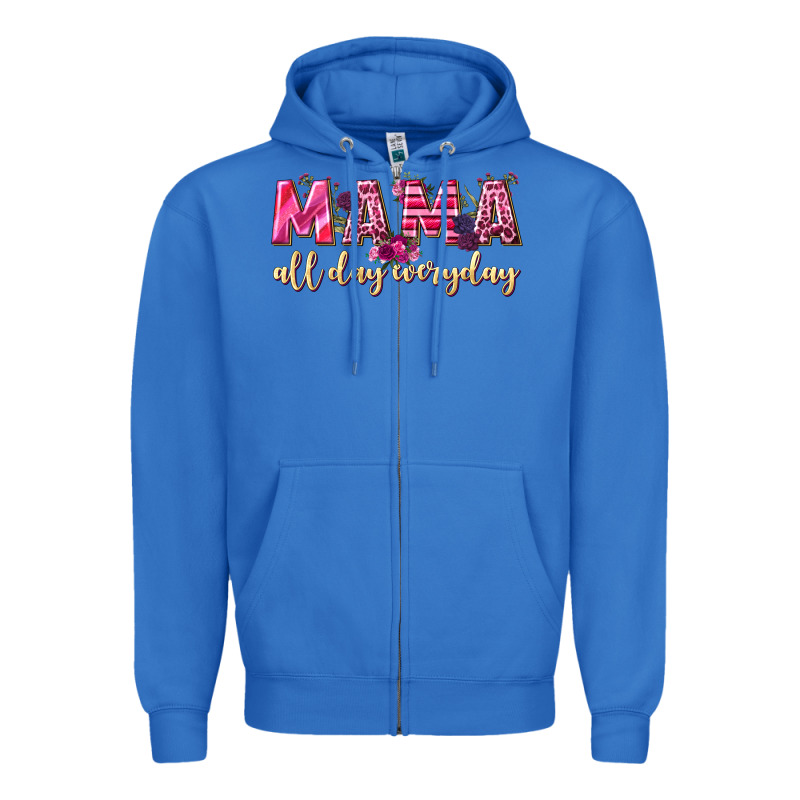 Mama All Day Everyday Zipper Hoodie by NancyCooperArtShop | Teevron