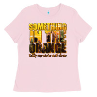 Something In The Orange Western Ladies Tee | Teevron