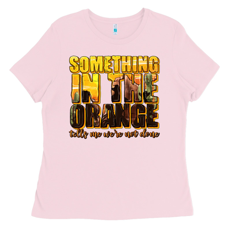 Something In The Orange Western Ladies Tee by texasbilliewilder | Teevron