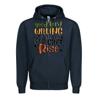 Navy good lord willing and the creek dont rise Zipper Hoodie - MaliasSmallBusiness