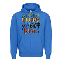 True Royal good lord willing and the creek dont rise Zipper Hoodie - MaliasSmallBusiness