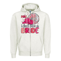 Oatmeal Heather man i feel like a bride Zipper Hoodie - MaliasSmallBusiness