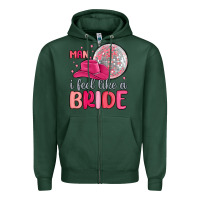Sports Green man i feel like a bride Zipper Hoodie - MaliasSmallBusiness