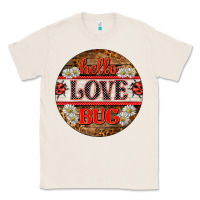Natural hello love bug ladybug ornament Classic Tee - BarkalooDesign