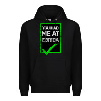 Black You Had Me At Ebitda Premium Hoodie - Bettercallsaul