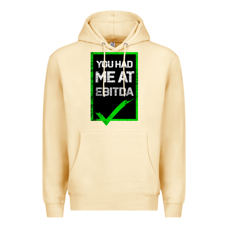 You Had Me At Ebitda Premium Hoodie by Bettercallsaul | Teevron