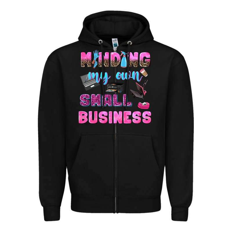 Mind My Own Small Business Zipper Hoodie by NancyCooperArtShop | Teevron