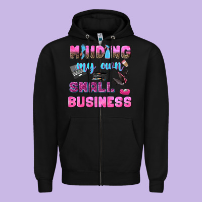 Mind My Own Small Business Zipper Hoodie Designed By Nancycooperartshop