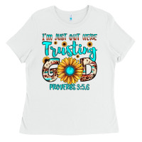 White i m just out here trusting god proverbs 3 5,6 Ladies Tee - JahusDesignShop