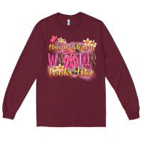 Burgundy this is what a warrior looks like Long Sleeve Tee - NancyCooperArtShop