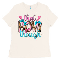Bone that bow though Ladies Tee - texasbilliewilder