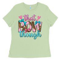 Matcha that bow though Ladies Tee - texasbilliewilder