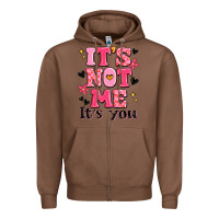 Chestnut it's not me it's you Zipper Hoodie - MaliasSmallBusiness
