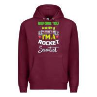 Burgundy Rocket Scientist Why I m Hot Gift Premium Hoodie - Bettercallsaul