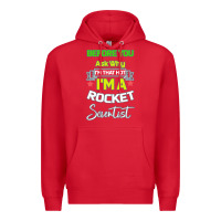Red Rocket Scientist Why I m Hot Gift Premium Hoodie - Bettercallsaul