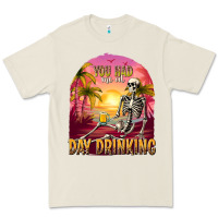 Bone you had me at day drinking Premium Tee - texasbilliewilder
