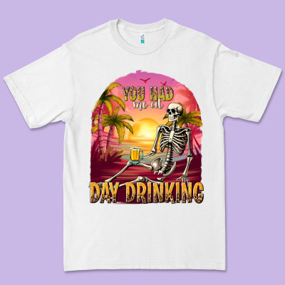 You Had Me At Day Drinking Premium Tee Designed By Texasbilliewilder