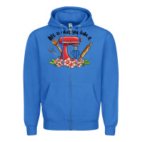 True Royal life is what you bake it Zipper Hoodie - MaliasSmallBusiness