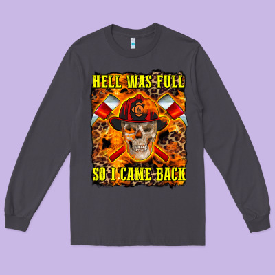 Western Hell Was Full So I Came Back Long Sleeve Tee Designed By Lillyallendesigns