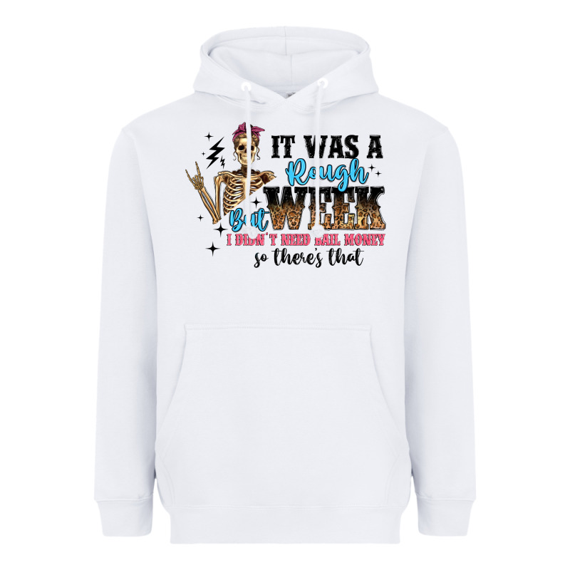 It Was A Rough Week But I Didn T Need Bail Money S Heavyweight Hoodie by Artiststas | Teevron