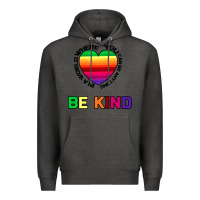 Charcoal Heather In A World Where You Can Be Anything Be Kind Premium Hoodie - Bettercallsaul