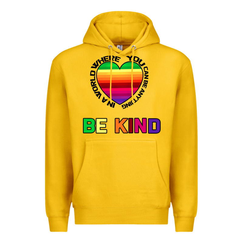In A World Where You Can Be Anything Be Kind Premium Hoodie by Bettercallsaul | Teevron